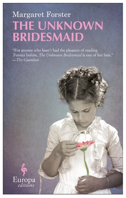 The Unknown Bridesmaid by Forster, Margaret
