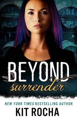 Beyond Surrender by Rocha, Kit