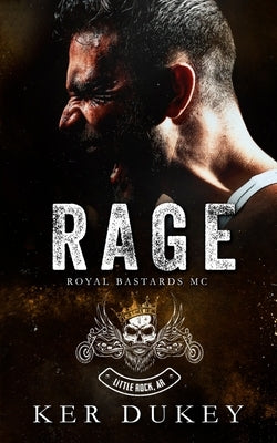 Rage: Royal Bastards MC by Dukey, Ker