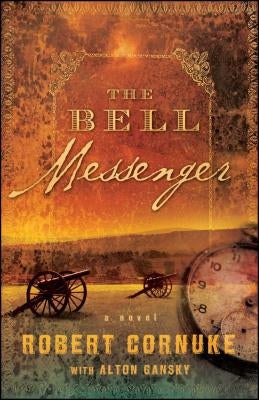The Bell Messenger: Book One by Cornuke, Robert