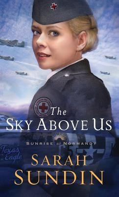 Sky Above Us by Sundin, Sarah