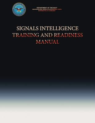 Signals Intelligence Training and Readiness Manual by Navy, Department Of the