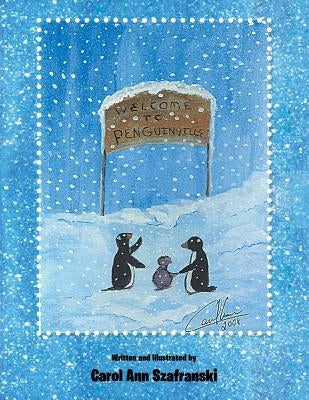 Welcome to the Community of Penguinville by Szafranski, Carol Ann