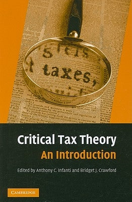 Critical Tax Theory: An Introduction by Infanti, Anthony C.