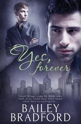 Yes, Forever by Bradford, Bailey