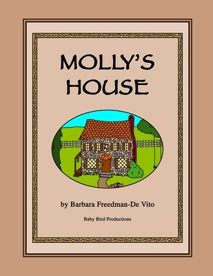 Molly's House: The story of an old house and the girl who lived in it, plus a bonus Draw and Tell story by Freedman-De Vito, Barbara