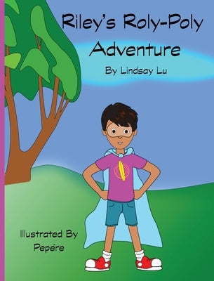 Riley's Roly-Poly Adventure by Lu, Lindsay