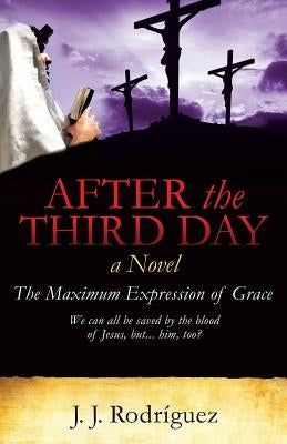 After the Third Day by Rodriguez, J. J.