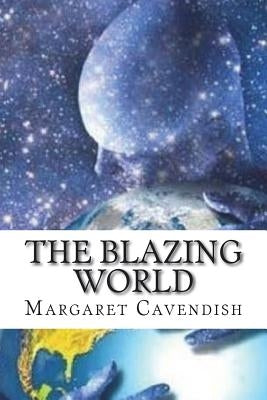 The Blazing World by Cavendish, Margaret