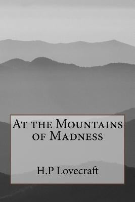 At the Mountains of Madness by Lovecraft, H. P.