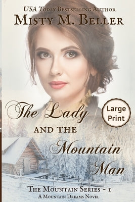 The Lady and the Mountain Man by Beller, Misty M.