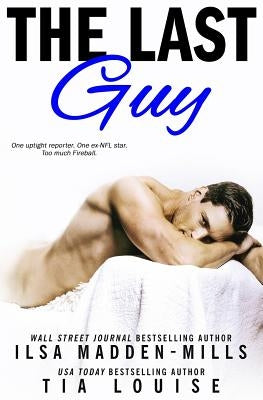 The Last Guy by Louise, Tia