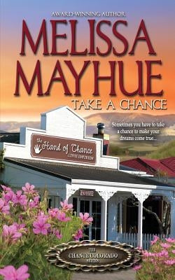 Take A Chance by Mayhue, Melissa