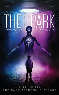 The Spark: It's What They Want by Astronaut, The Dark