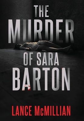 The Murder of Sara Barton by McMillian, Lance