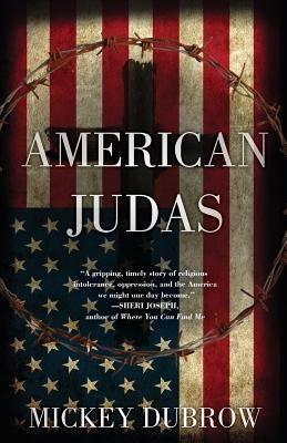 American Judas by Dubrow, Mickey