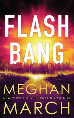 Flash Bang by March, Meghan