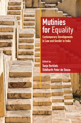 Mutinies for Equality: Contemporary Developments in Law and Gender in India by Herklotz, Tanja