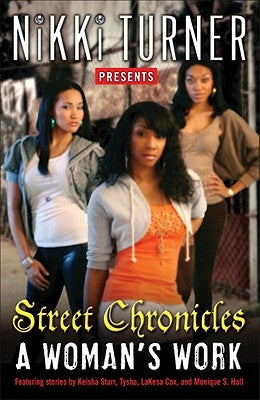 A Woman's Work: Street Chronicles: Stories by Turner, Nikki