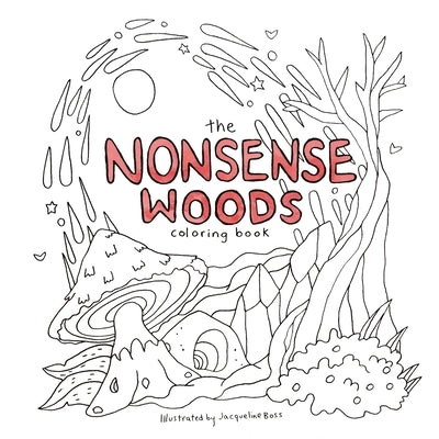 The Nonsense Woods Coloring Book by Boss, Jacqueline