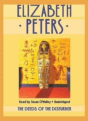 The Deeds of the Disturber by Peters, Elizabeth