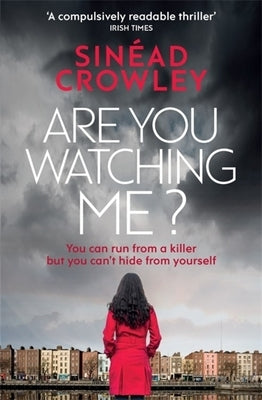 Are You Watching Me?: DS Claire Boyle 2 by Crowley, Sinéad