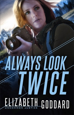 Always Look Twice by Goddard, Elizabeth