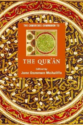The Cambridge Companion to the Qur'ān by McAuliffe, Jane Dammen
