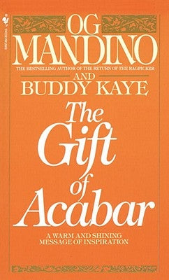 The Gift of Acabar: A Warm and Shining Message of Inspiration by Mandino, Og