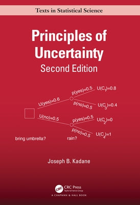 Principles of Uncertainty by Kadane, Joseph B.