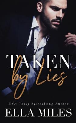 Taken by Lies by Miles, Ella