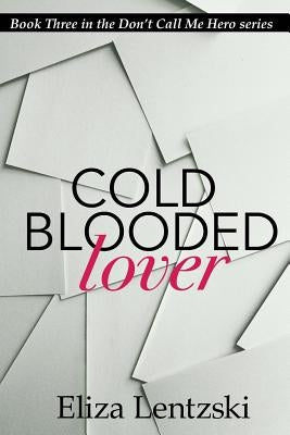 Cold Blooded Lover by Lentzski, Eliza