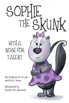 Sophie the Skunk by Evans, Kathryn G.