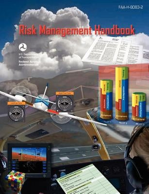 Risk Management Handbook (Faa-H-8083-2) by Flight Standards Service