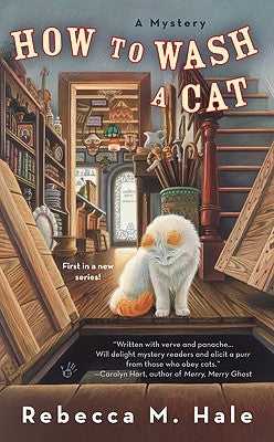 How to Wash a Cat by Hale, Rebecca M.