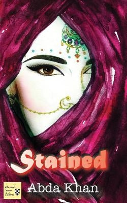 Stained by Khan, Abda
