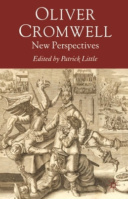 Oliver Cromwell: New Perspectives by Little, Patrick