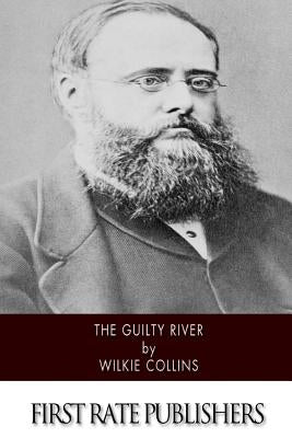 The Guilty River by Collins, Wilkie