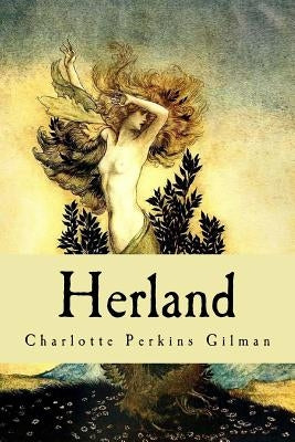 Herland by Perkins Gilman, Charlotte