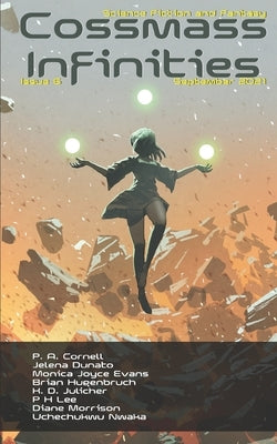 Cossmass Infinities Issue 6: September 2021 by Evans, Monica Joyce