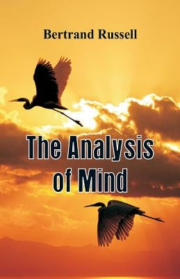 The Analysis of Mind by Russell, Bertrand