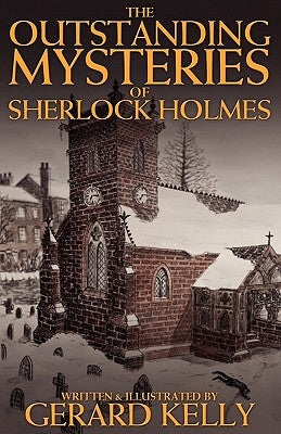The Outstanding Mysteries of Sherlock Holmes by Kelly, Gerard