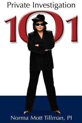 Private Investigation 101 by Tillman, Norma M.