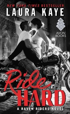 Ride Hard by Kaye, Laura