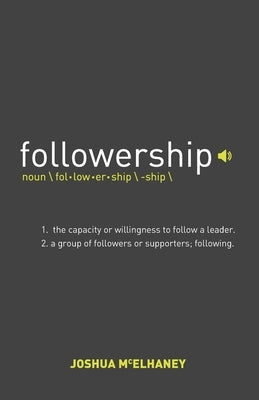Followership by McElhaney, Joshua