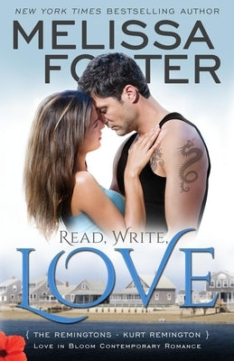 Read, Write, Love (Love in Bloom: The Remingtons, Book 5): Kurt Remington by Foster, Melissa