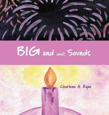 Big and Small Sounds by Ryan, Charlene