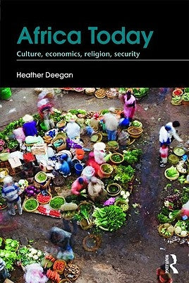Africa Today: Culture, Economics, Religion, Security by Deegan, Heather