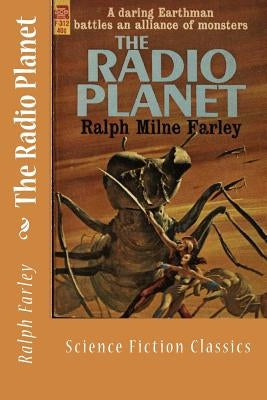 The Radio Planet: Science Fiction Classics by Farley, Ralph Milne