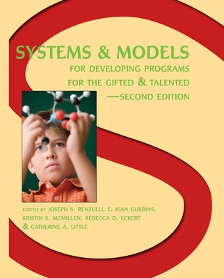 Systems and Models for Developing Programs for the Gifted and Talented by Renzulli, Joseph S.